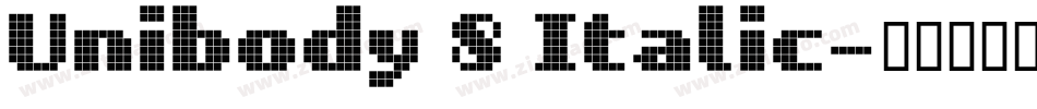 Unibody 8 Italic字体转换